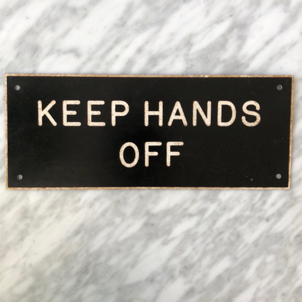 Vintage keep hands off plaque